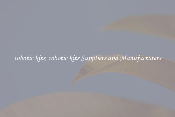 robotic kits, robotic kits Suppliers and Manufacturers