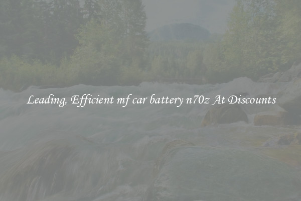 Leading, Efficient mf car battery n70z At Discounts