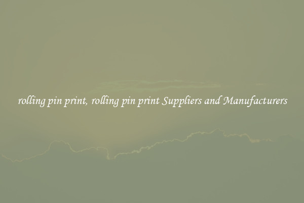 rolling pin print, rolling pin print Suppliers and Manufacturers