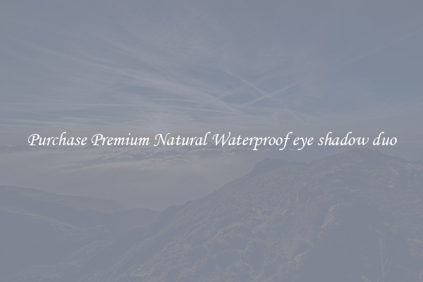 Purchase Premium Natural Waterproof eye shadow duo