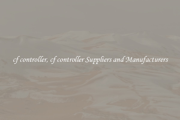 cf controller, cf controller Suppliers and Manufacturers