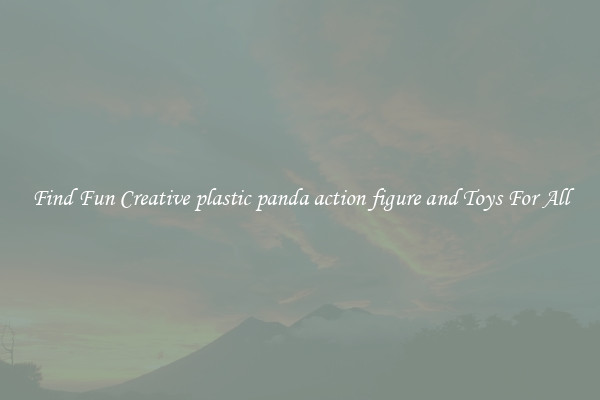 Find Fun Creative plastic panda action figure and Toys For All