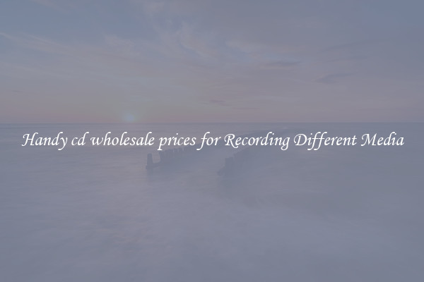 Handy cd wholesale prices for Recording Different Media