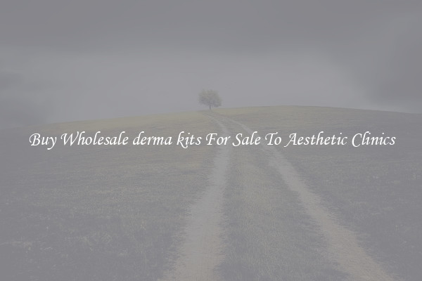 Buy Wholesale derma kits For Sale To Aesthetic Clinics