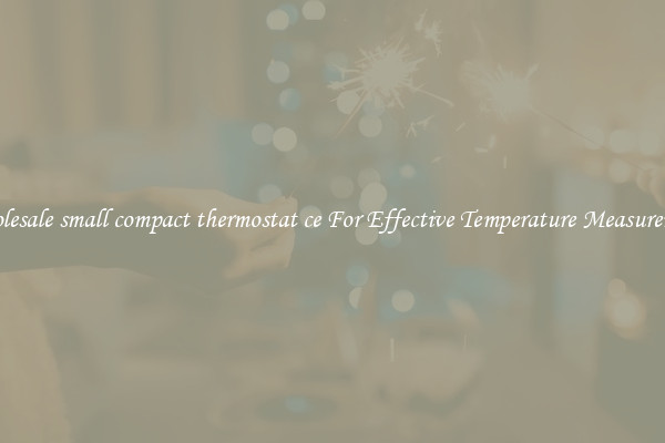 Wholesale small compact thermostat ce For Effective Temperature Measurement