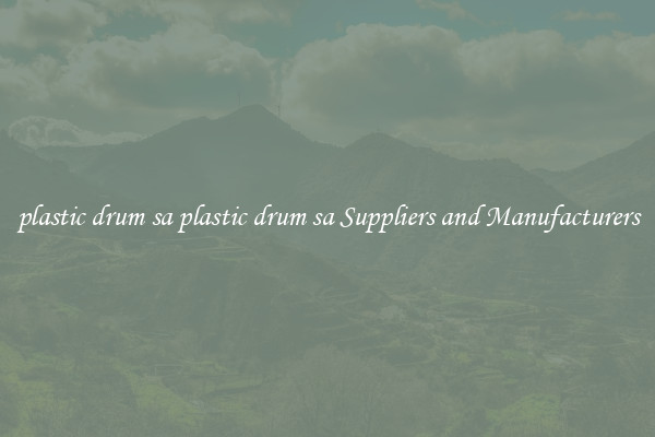 plastic drum sa plastic drum sa Suppliers and Manufacturers